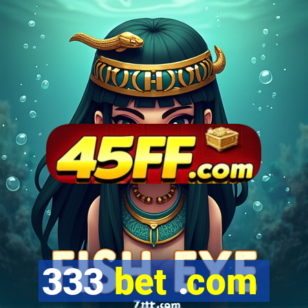 333 bet .com
